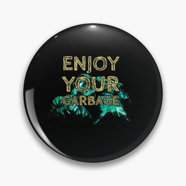 Item preview, Enjoy Your Garbage-Yellow designed and sold by wildjellybeans.