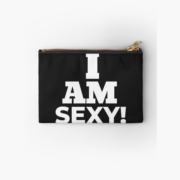 Item preview, I am Sexy! designed and sold by UnboundFull.