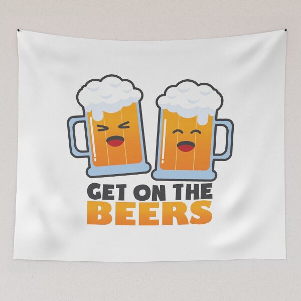 Item preview, Get On The Beers designed and sold by pintsandquarts.