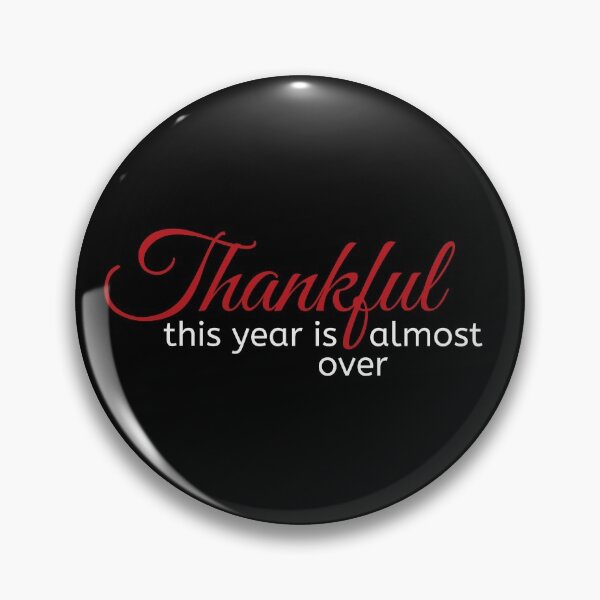 Item preview, Thankful, this year is almost over designed and sold by Aakriti _0.0_.
