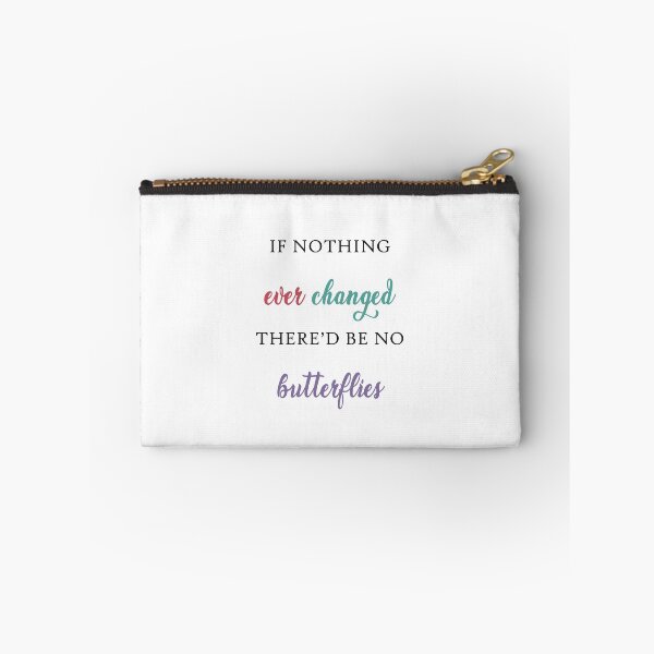 Item preview, If Nothing Ever Changed Thered Be No Butterflies designed and sold by vividpixelusa.