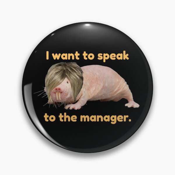Item preview, I want to speak to the manager. - Karen naked mole rat designed and sold by Redga.