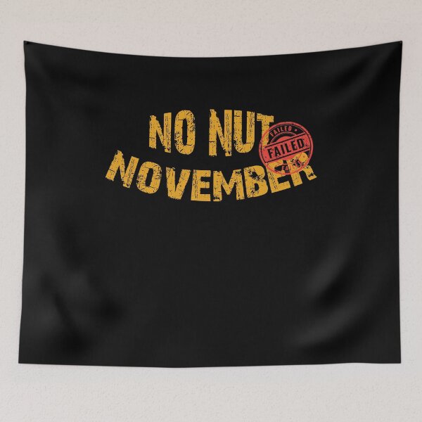 Item preview, JUST FAILED NO NUT NOVEMBER v3 designed and sold by Gloria312.