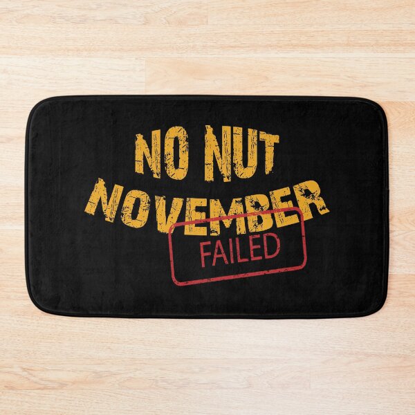 Item preview, JUST FAILED NO NUT NOVEMBER v4 designed and sold by Gloria312.