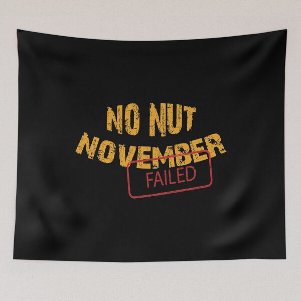 Item preview, JUST FAILED NO NUT NOVEMBER v4 designed and sold by Gloria312.