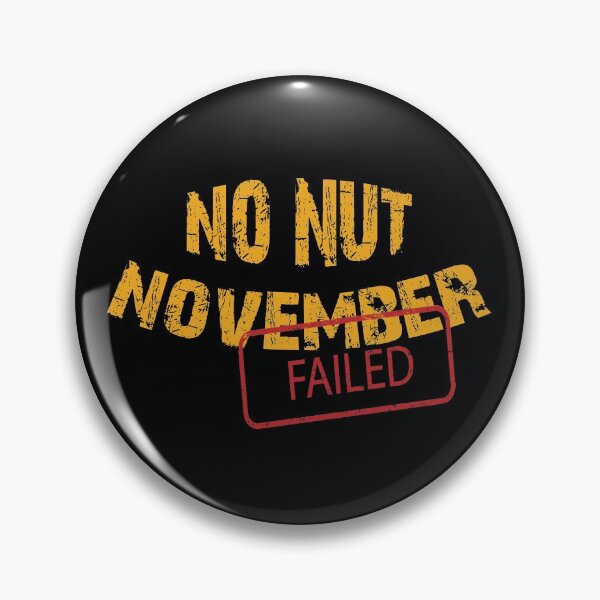 Item preview, JUST FAILED NO NUT NOVEMBER v4 designed and sold by Gloria312.