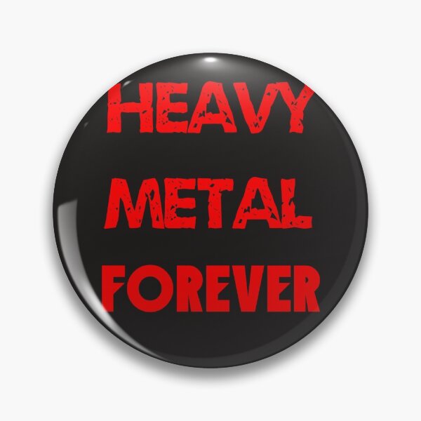 Item preview, Heavy Metal Forever designed and sold by QuotesDogma.