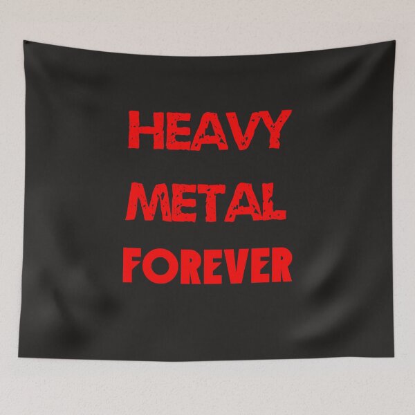 Item preview, Heavy Metal Forever designed and sold by QuotesDogma.