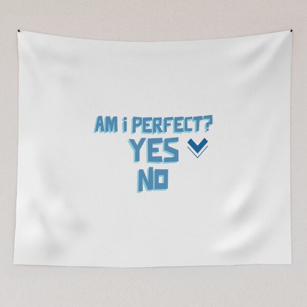 Item preview, Am I Perfect? Yes Or No designed and sold by greenchimp.