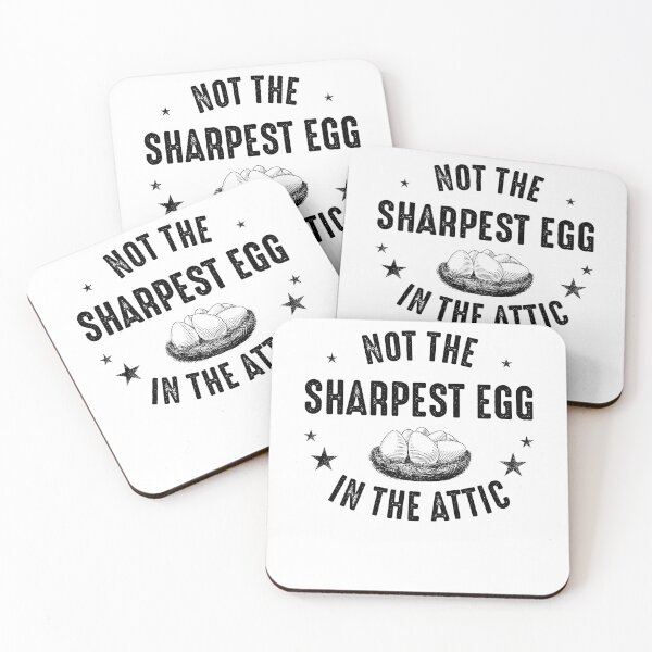 Item preview, Slightly Wrong - Not The Sharpest Egg In The Attic designed and sold by csaron92.