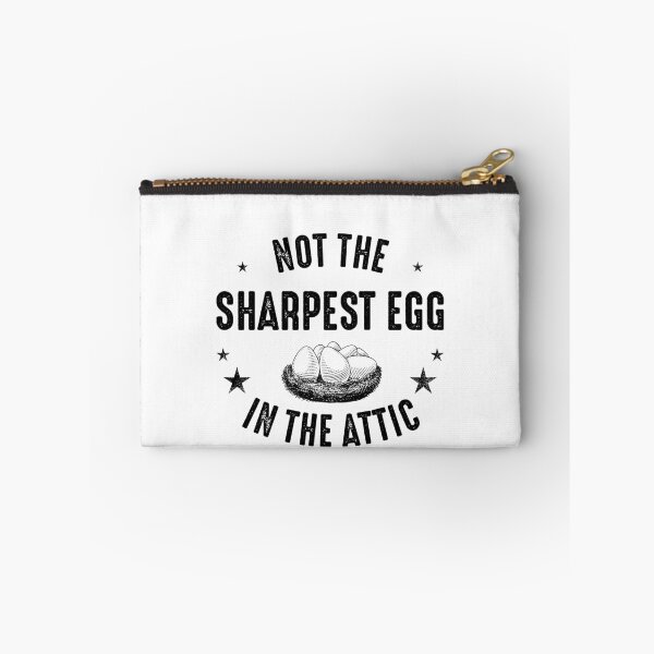 Item preview, Slightly Wrong - Not The Sharpest Egg In The Attic designed and sold by csaron92.