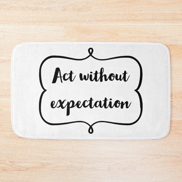 Item preview, Act Without Expectation designed and sold by jwebmarket.