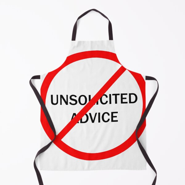 Item preview, No Unsolicited Advice T Shirt designed and sold by WDoranDesigns.