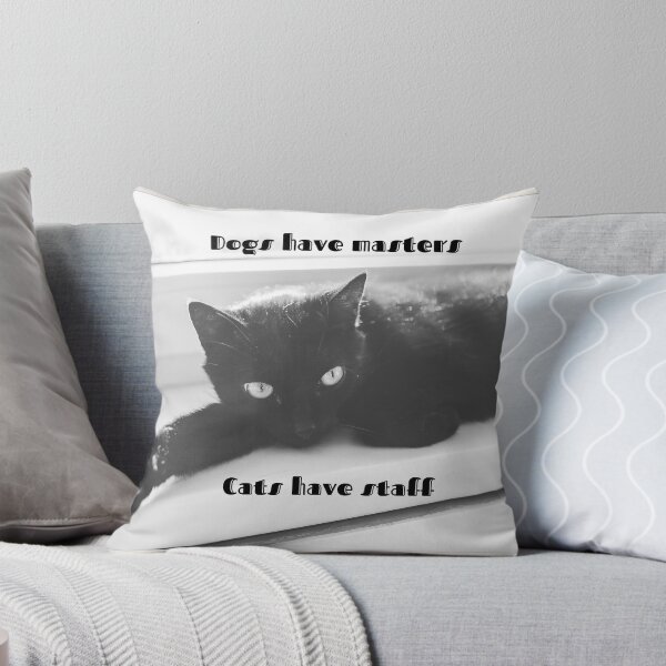 Item preview, Dogs have masters, Cats have staff designed and sold by Victoria Lynne Blakeman Bordelon.