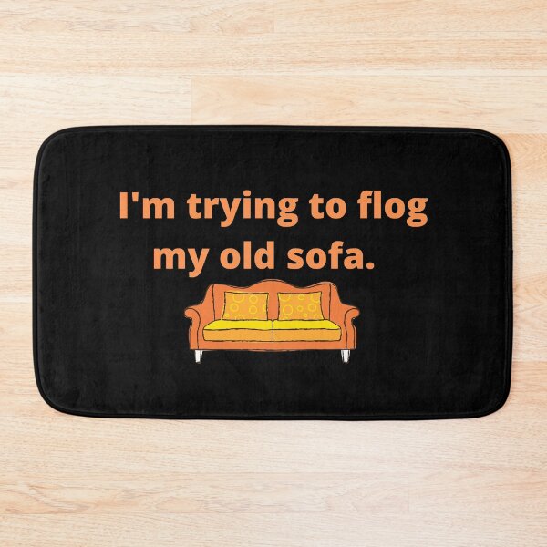 Item preview, Flog my old sofa - Very British Quotes designed and sold by Scubaloppy.