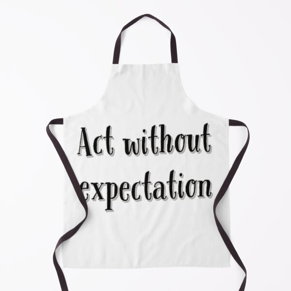 Item preview, Act Without Expectation designed and sold by jwebmarket.