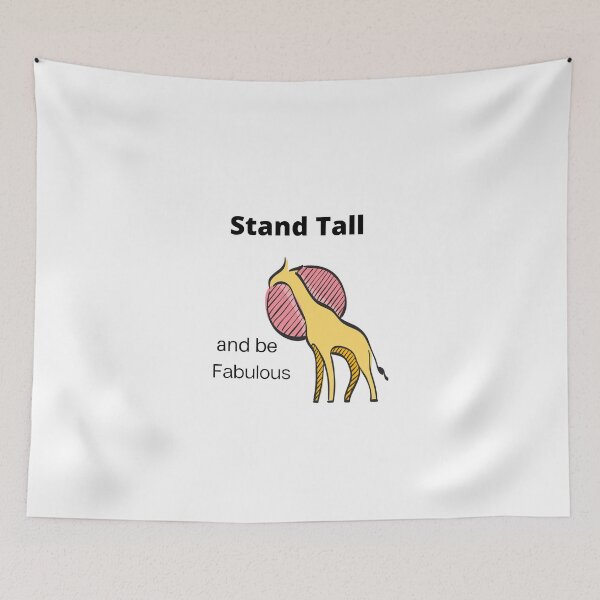 Item preview, Stand tall and be fabulous,Funny saying designed and sold by piskwi.