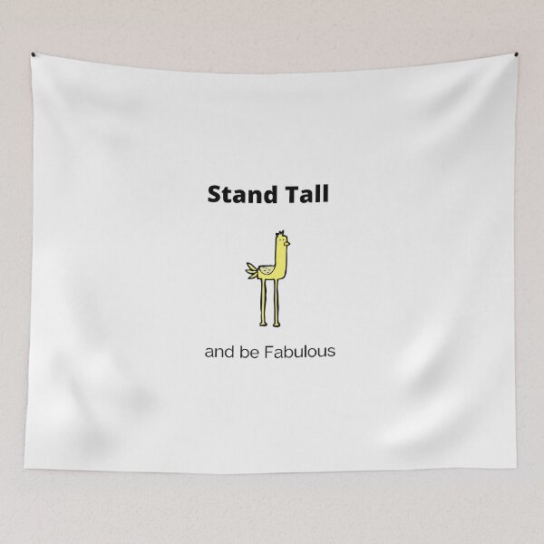 Item preview, Stand tall and be fabulous designed and sold by piskwi.