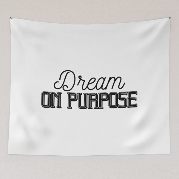 Item preview, Dream On Purpose, Motivational Goal Dreamer designed and sold by OnPurposeMarket.