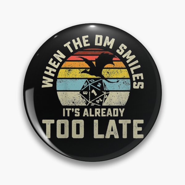 Item preview, When The DM Smiles It's Already Too Late designed and sold by Gerda668899.