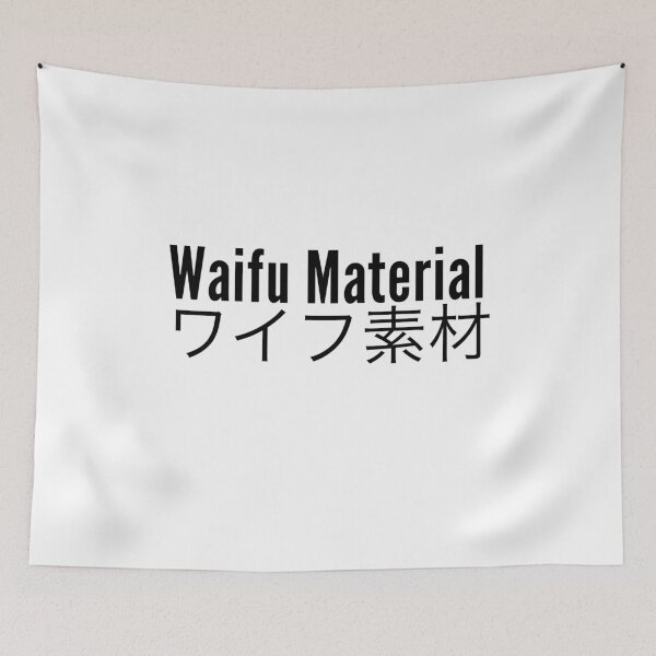 Item preview, Japanese Kanji “Waifu Material” designed and sold by ChibiSekai.