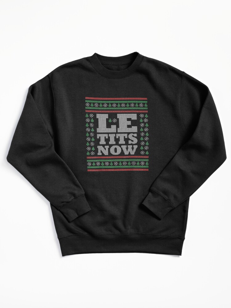 Thumbnail 2 von 7, Pullover, Le-Tits-Now-Ugly-Christmas-Let-It-Snow designt und verkauft von lseq936.