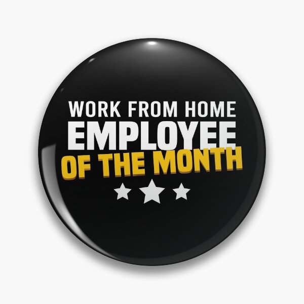 Item preview, Work from home Employee of the Month designed and sold by foramelie.