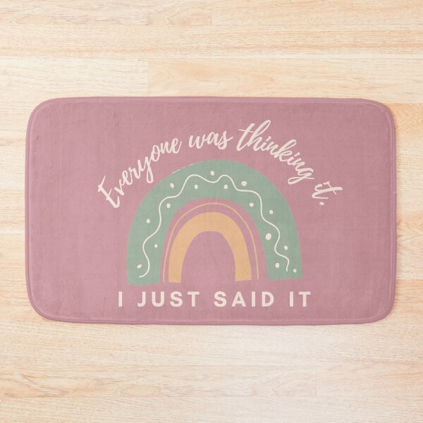 Item preview, Everyone was thinking it I just said it ! designed and sold by MariusMunteanu.
