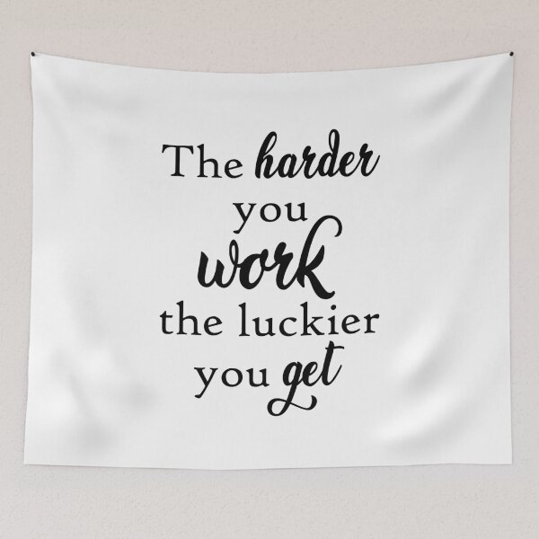 Item preview, The Harder You Work The Luckier You Get Quote Art designed and sold by vividpixelusa.