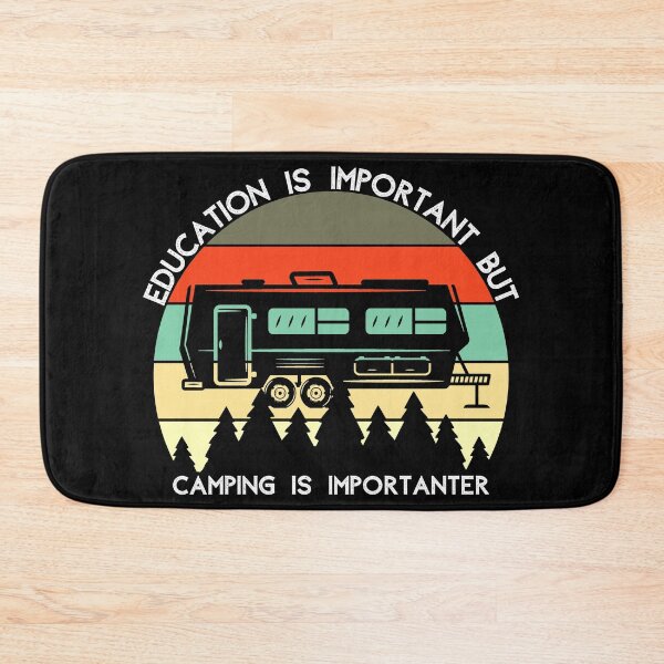Item preview, Education Is Important But Camping Is Importanter  designed and sold by Apoorv Choudhary.