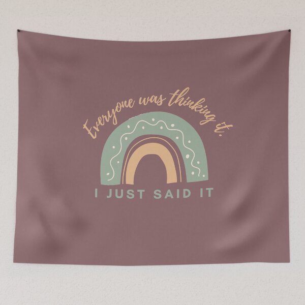 Item preview, Everyone was thinking it I just said it ! designed and sold by MariusMunteanu.
