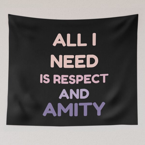 Item preview,   all i need is respect and amity  designed and sold by ibrastore.