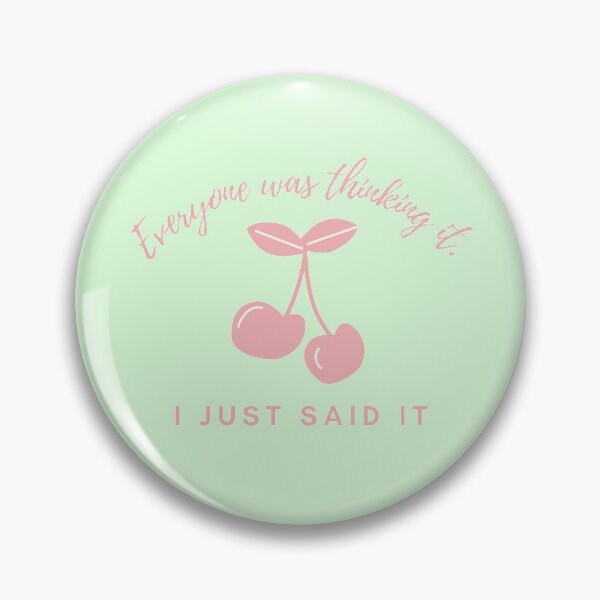 Item preview, Everyone was thinking it I just said it !  designed and sold by MariusMunteanu.