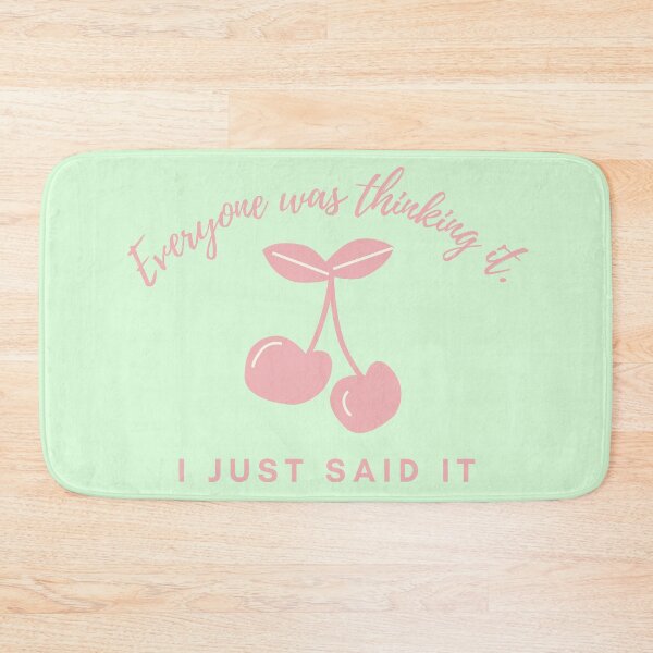 Item preview, Everyone was thinking it I just said it !  designed and sold by MariusMunteanu.