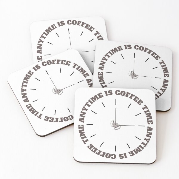 Item preview, anytime is coffee time designed and sold by Iail Ioa.