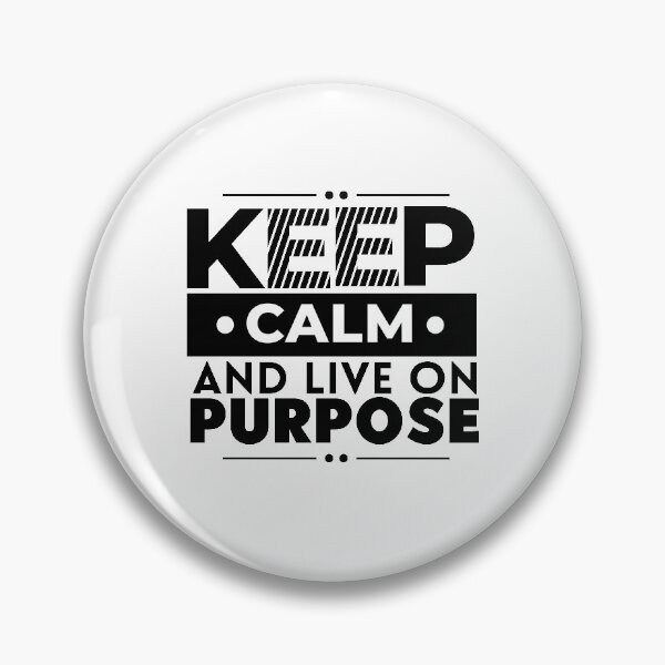 Item preview, Keep Calm And Live On Purpose, Motivational Success designed and sold by OnPurposeMarket.
