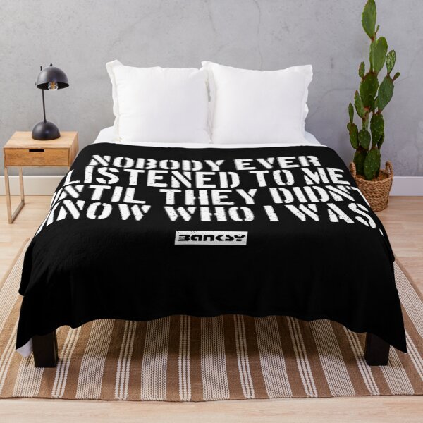 Item preview, Nobody ever listened to me until they didn't know who I was. designed and sold by WE-ARE-BANKSY.