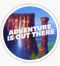Adventure is Out There Sticker
