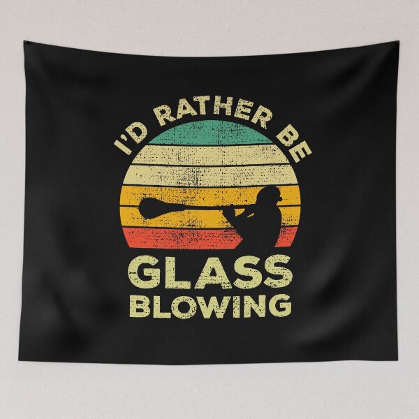 Item preview, I’d Rather Be Glass Blowing Vintage Gift For Glass Blowers designed and sold by JokeGysen.