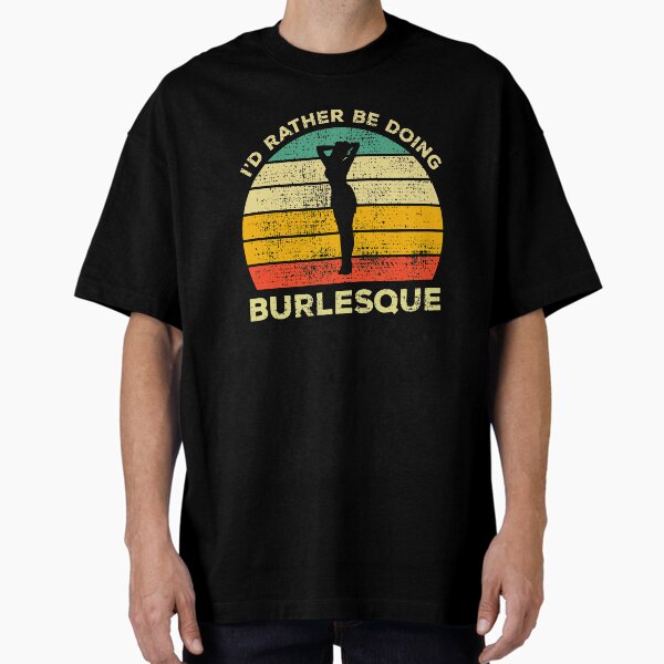 Item preview, I’d Rather Be Doing Burlesque Vintage Gift For Burlesque Dancers designed and sold by JokeGysen.