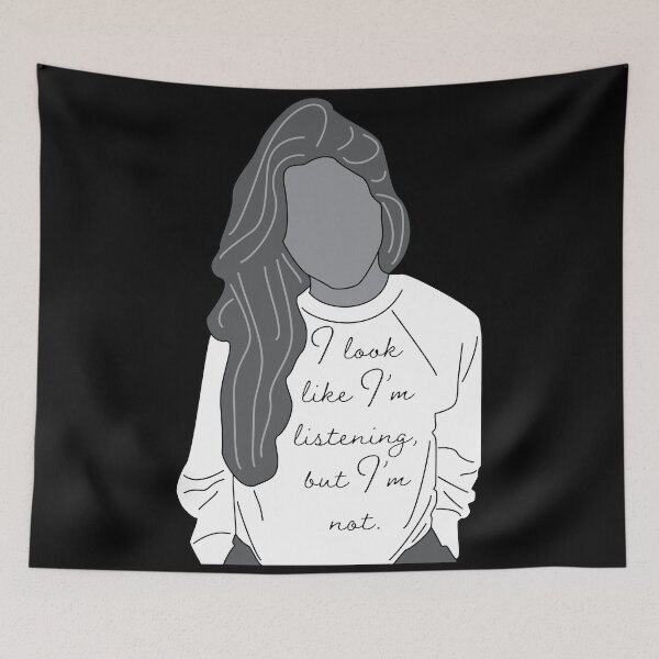 Item preview, I look like I'm listening, but I'm not. designed and sold by KiannasMind.