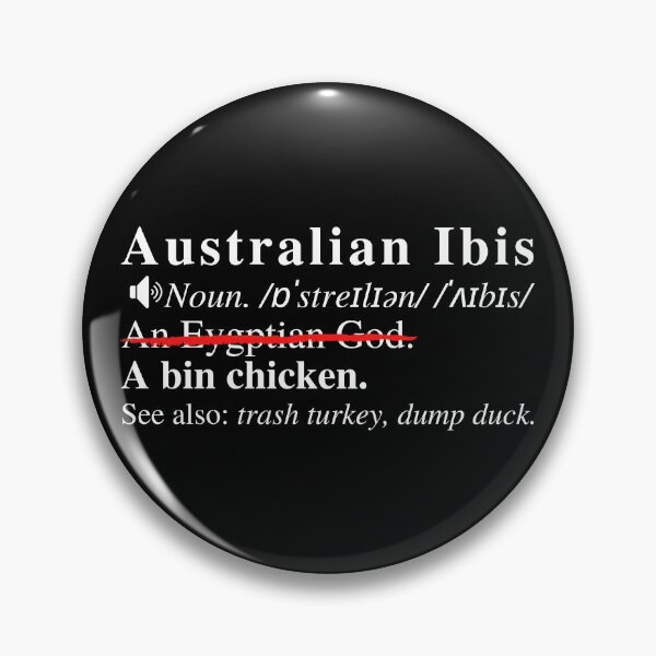 Item preview, Funny Australian Ibis Definition. A Bin Chicken. See Also: Trash Turkey, Dump Duck.  designed and sold by mind-illusions.