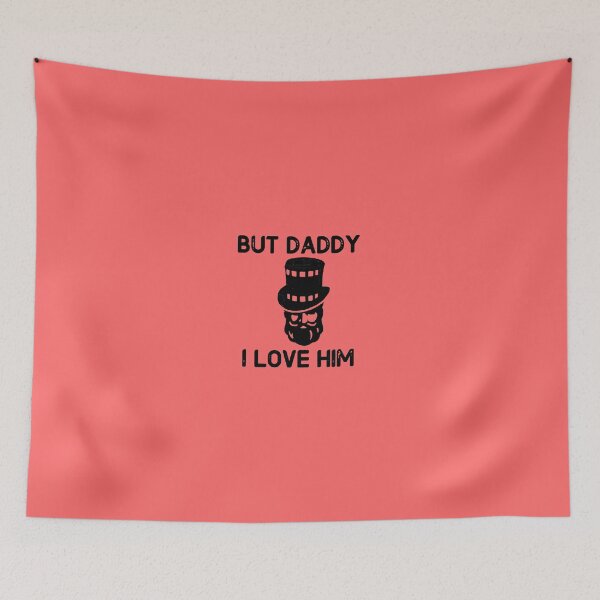 Item preview, But Daddy I Love Him,  designed and sold by Perlashop1.