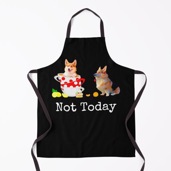 Item preview, Not Today - Cute Corgi Dog Lover Mad Hatters Tea Party Food designed and sold by r-silver.