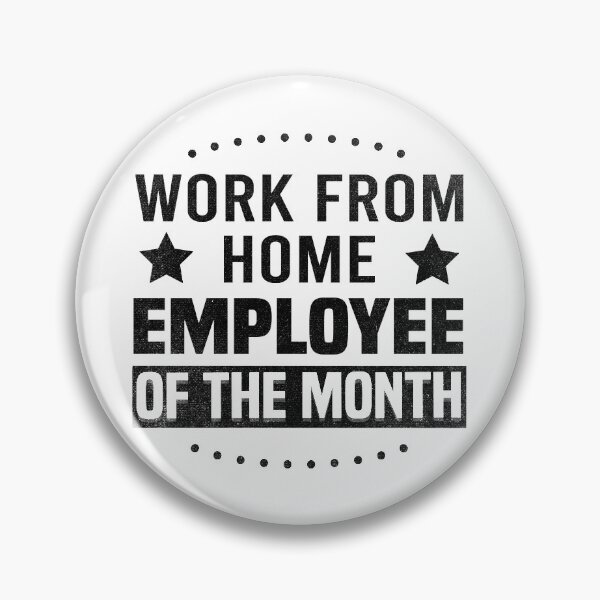 Item preview, Work from home, Employee of the Month designed and sold by foramelie.