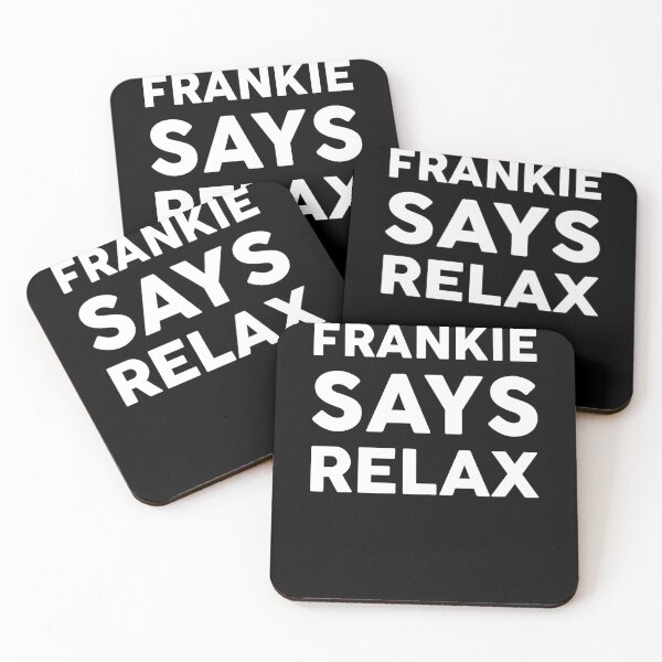 Item preview, FRANKIE SAYS RELAX designed and sold by GoldenDov.