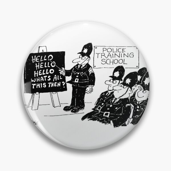 Item preview, Police Training School. "Hello, Hello, Hello" designed and sold by NigelSutherland.