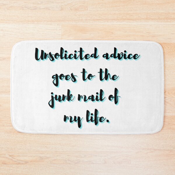 Item preview, Unsolicited advice goes to the junk mail of my life designed and sold by KeralaMan.