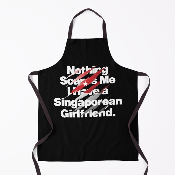 Item preview, Nothing Scares Me I Have a Singaporean Girlfriend Singapore designed and sold by elhefe.