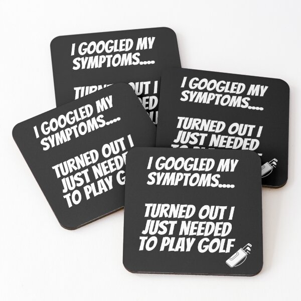 Item preview, I googled My Symptoms Golf - Funny Quotes and Puns  designed and sold by SKilner.